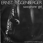 Ernst Eggenberger - Saxophone Girl