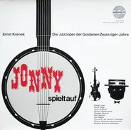 Ernst Krenek - Jonny Spielt Auf - Die Jazzoper Der Goldenen Zwanziger Jahre