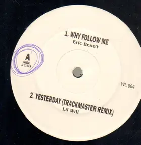 BC - Why Follow Me / Yesterday (Trackmaster Remix) / Why O Why / Life (Remix)
