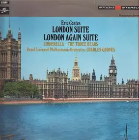 Eric Coates - London Suite/London Again Suite/Cinderella/The Three Bears