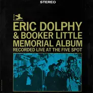 Eric Dolphy & Booker Little - Memorial Album Recorded Live At The Five Spot