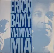 Erick Bamy - Mamma Mia