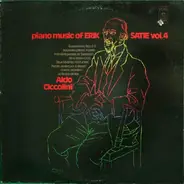 Erik Satie , Aldo Ciccolini - Piano Music Of Erik Satie, Vol. 4