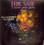 Erik Satie - L'Œuvre Pour Piano Volume 5