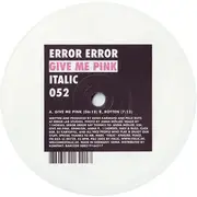 12inch Vinyl Single - Error Error - Give Me Pink