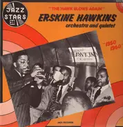 Erskine Hawkins Orchestra And Quintet - The Hawk Blows Again