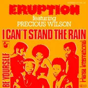 7'' - Eruption Featuring Precious Wilson - I Can't Stand The Rain / Be Yourself