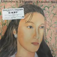 Etsuko Sai - Unknown Things