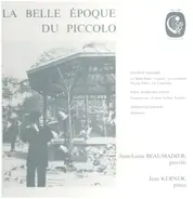 Eugène Damaré / Paul-Agricole Génin / Johannès Donjon • Jean-Louis Beaumadier , Jean Koerner - La Belle Époque Du Piccolo