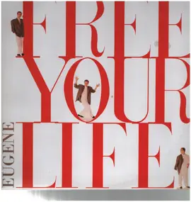 Eugene - Free Your Life