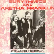 Eurythmics & Aretha Franklin - Sisters Are Doin' It For Themselves / I Love You Like A Ball And Chain