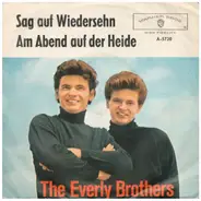 Everly Brothers - Sag Auf Wiedersehn / Am Abend Auf Der Heide