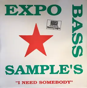 Expo Bass Sample's - I Need Somebody