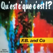 12inch Vinyl Single - F.B. and Co - Qu'est-C' Que C'est?