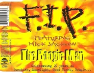 F.I.P. Featuring Mick Jackson - The Boogie Man