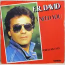 7inch Vinyl Single - F.R. David - I Need You