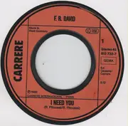 7inch Vinyl Single - F.R. David - I Need You