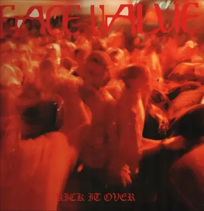 Face Value - KICK IT OVER