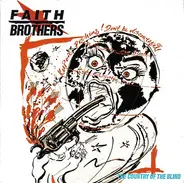 Faith Brothers - The Country Of The Blind