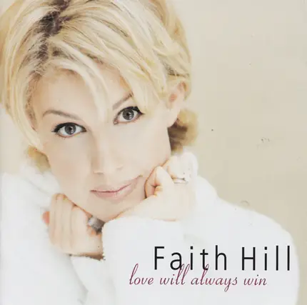 Faith Hill - Love Will Always Win