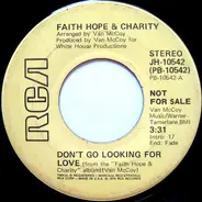 Faith, Hope & Charity - Don't Go Looking For Love