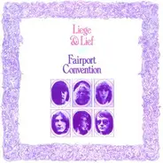 Fairport Convention - LIEGE AND LIEF