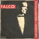 7inch Vinyl Single - Falco - Vienna Calling (86 Edit / Mix)