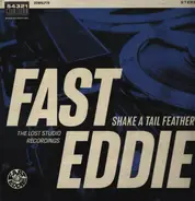Fast Eddie - Shake a Tail Feather