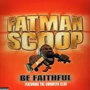 Fatman Scoop - Be Faithful