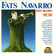 Fats Navarro - Fats Blows 1946-1949