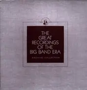 Fats Waller, Bob Zurke, Ray Noble, a.o. - The Greatest Recordings Of The Big Band Era