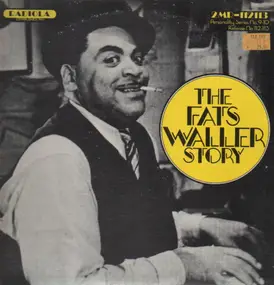 Fats Waller And His Rhythm - The Fats Waller Story