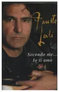 Fausto Leali - Secondo Me... Io Ti Amo