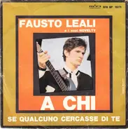 Fausto Leali E I Suoi Novelty - A Chi