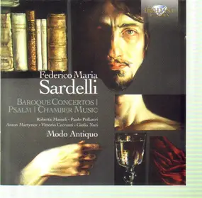 Federico Maria Sardelli - Baroque Concertos, Psalm, Chamber Music