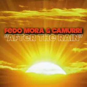 Fedo & Camurri - After The Rain [The Remixes]