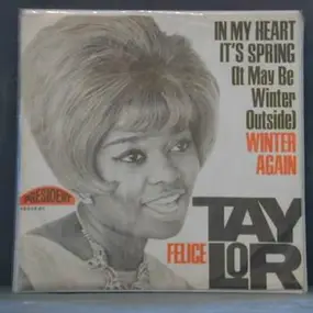 Felice Taylor - In My Heart It's Spring, Winter Again