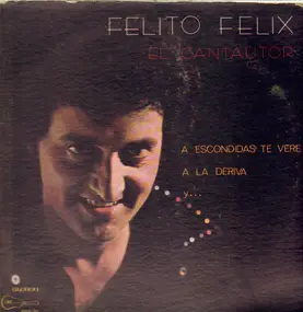 Felito Felix - El Cantautor