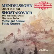 CD - Felix Mendelssohn-Bartholdy , Dmitri Shostakovich , The Medici Quartet , The Alberni Quartet - Octet In E Flat, Two Pieces For Octet Elegy And Polka