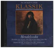 Mendelssohn-Bartholdy - Im Herzen Der Klassik: Mendelssohn - Violinkonzert E-Moll