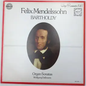 Felix Mendelssohn-Bartholdy - Organ Sonatas 1, 2 & 3