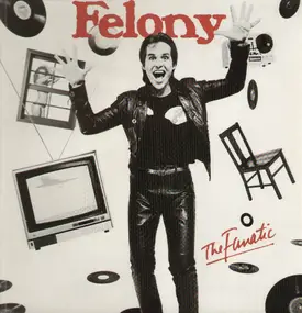 felony - The Fanatic