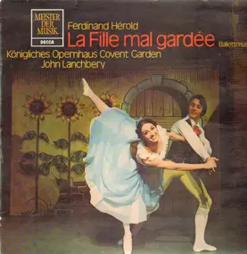 Ferdinand Hérold - La Fille mal gardee - Ballettmusik (John Lanchbery)