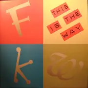 12inch Vinyl Single - FKW - This Is The Way