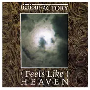 Fiction Factory - (Feels Like) Heaven / Everyone But You