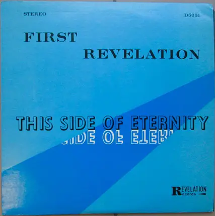 First Revelation - This Side Of Eternity