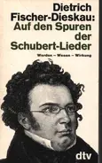 Fischer-Dieskau Dietrich - Auf den Spuren der Schubert-Lieder