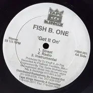 Fish B. One - How That Sound / Get It On