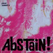 12inch Vinyl Single - Five Thirty - Abstain!