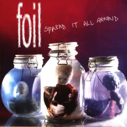 Foil - Spread It All Around